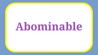 Pronunciation of AbominableHow to Pronounce Abominable Pronunciation  englishpronunciation [upl. by Sicard]