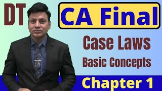 CA Final Case Laws Ch 1 Basic Concepts icai [upl. by Ardnaeed54]