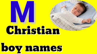 Christian boy Names Starting with M  christian baby boy names start M [upl. by Marelya]