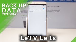 How to Back Up Data LeTV Le 1s  Allow Google Backup  Add Backup Account [upl. by Pry]