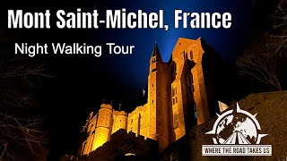 4K Mont SaintMichel  Night Walk [upl. by Socrates67]