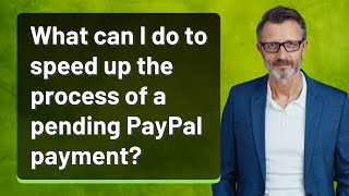 What can I do to speed up the process of a pending PayPal payment [upl. by Konstantine]