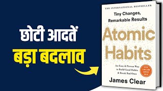 Atomic Habits by James Clear Book Summary  Audiobook in Hindi [upl. by Ardnassak]