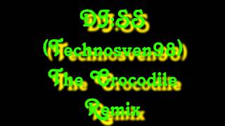 The Crocodile DJSS Remix [upl. by Daas]