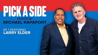 Pick A Side with Michael Rapaport Episode 1  Policies Rule Everything Around Me ft Larry Elder [upl. by Sello357]