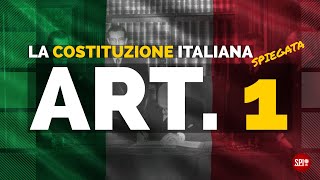 Art 1  La Costituzione Italiana spiegata  Repubblica sovranità e principio lavorista [upl. by Arutek611]