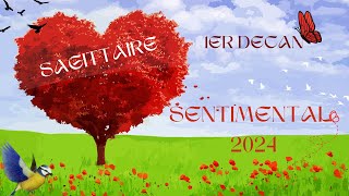 SENTIMENTAL 2024 💓 SAGITTAIRE ♐ 1ER DÉCAN 💫 [upl. by Lauren]