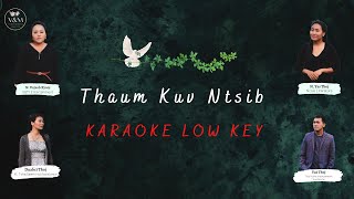 KARAOKE LOW KEY Thaum Kuv Ntsib Official Music Video N Vajxob Xyooj [upl. by Ursulette444]