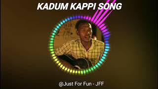 KADUM KAPPI SONG FULL SONG HD [upl. by Dopp]