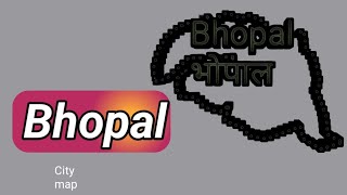 Bhopal City map [upl. by Ssew]