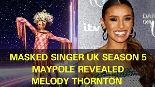 Masked Singer UK Season 5  Maypole Revealed  Melody Thornton [upl. by Ymar]