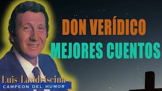 Luis Landriscina  Don Verídico MEJORES CUENTOS [upl. by Dniren586]