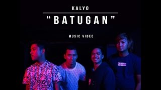 BATUGAN by KALYO Official Music Video [upl. by Anitniuq17]