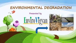 Environmental Degradation Desertification Deforestation Erosion Emission Extinction [upl. by Enyaht]