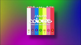 J Balvin  Colores Mixed by Mike Morato [upl. by Chane]