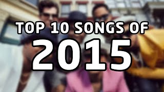 Top 10 songs of 2015 [upl. by Lyall]