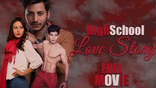 High School 💕💓Love Story Full Movie💕💓  Najir Hussen Sushil Shrestha Swostima Khadka [upl. by Lennon]