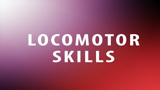 Locomotor Skills [upl. by Sumner]