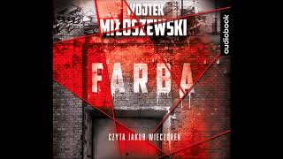 Wojtek Miłoszewski quotFarbaquot audiobook [upl. by Georglana]