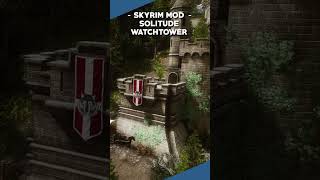 Skyrims Solitude Watchtower Gets a MASSIVE Upgrade [upl. by Germano867]