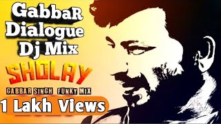 SHOLEY Movie Hindi SONG DJ MIX Ft Gabbar Singh  Funky Mix [upl. by Asum]