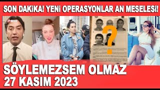 Söylemezsem Olmaz 27 Kasım 2023  Son dakika operasyon haberi an meselesi [upl. by Anevad42]