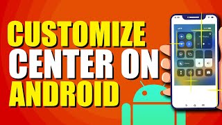 How To Customize Control Center On Android Beginners Guide [upl. by Asiel218]