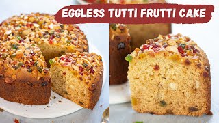 Bakery Style Tutti Frutti Cake  Eggless Tutti Frutti Cake Easy Recipe [upl. by Notserk258]