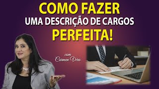 COMO FAZER UMA DESCRIÇÃO DE CARGOS PERFEITA [upl. by Whalen682]