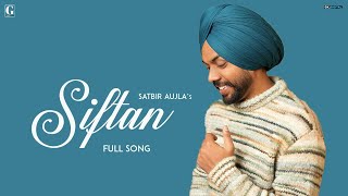 Siftan Satbir Aujla Full Song Punjabi Songs 2023  GK Digital  Geet MP3 [upl. by Irek]