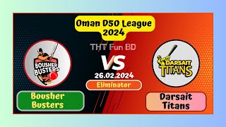 Bousher Busters vs Darsait Titans  BOB v DAT  Oman D50 League Live Score Streaming amp Updates 2024 [upl. by Munster]