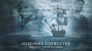 Hiszpanskie Dziewczyny Biesiadny Hardstyle Remix [upl. by Alokin]