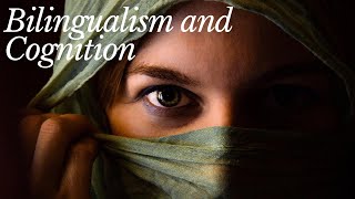 Bilingualism and Cognition How bilingualism wires your mind [upl. by Ulberto591]