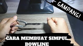 CARA MEMBUAT SIMPUL BOWLINE  Tutorial 1 [upl. by Kcirnek]