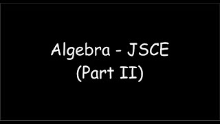 Algebra JSCE  Part II [upl. by Shult14]