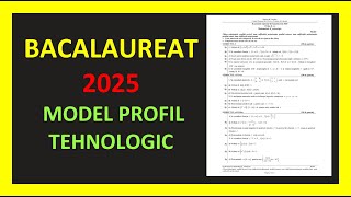 MODEL BACALAUREAT MATEMATICA 2025 PROFIL TEHNOLOGIC VARIANTA REZOLVATA PREGATIRE MATERIE TESTE M2 [upl. by Eipper668]