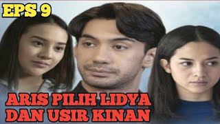 LAYANGAN PUTUS EPISODE 9  ARIS PILIH LIDYA DAN USIR KINAN [upl. by Sevein]