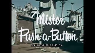 quotMISTER PUSH ABUTTONquot 1961 US NAVY MOTHBALL FLEET  RESERVE FLEET amp MODERN MISSILE NAVY 28654 [upl. by Ttelracs]