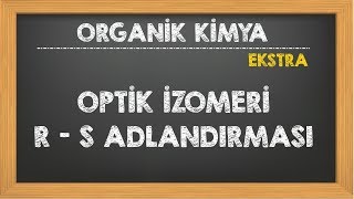 31 Optik İzomeri ve R S Adlandırması Organik Kimya AYT YKS Kimya [upl. by Sinnard]