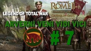 Total War Rome II CiG  Arverni Veni Vidi Vici Part 7 [upl. by Owens]