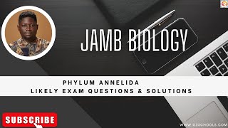 JAMB Biology 2025 EP 23  Phylum Annelida  Likely Exam Questions [upl. by Okim]