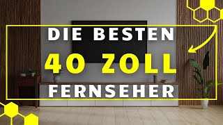 40 Zoll Fernseher TEST 2024  Die 3 besten 40 Zoll Fernseher im großen VERGLEICH [upl. by Diana190]