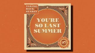 Taking Back Sunday – Youre So Last Summer [upl. by Meg]