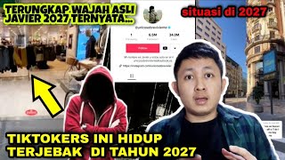 VIRAL TIKTOKERS HIDUP DI TAHUN 2027 DAN TIDAK ADA MANUSIA  TIME TRAVEL Javier Unicosobreviviente [upl. by Jorie168]