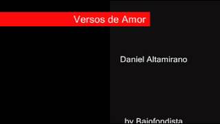 Versos de amor  Daniel Altamirano [upl. by Fayth]