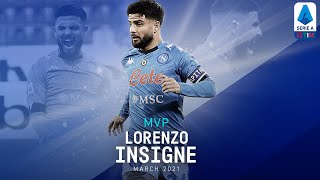 MVP  Lorenzo Insigne  March 2021  Serie A TIM [upl. by Anabelle]