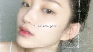 clear skin potion ୧ ‧₊˚ 💤 ⋅ [upl. by Nomael]