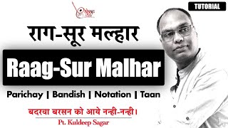 Raag Sur Malhar  सुर मल्हार  Tutorial  Bandis Notation Taan  Pt Kuldeep Sagar  For Beginners [upl. by Inahpets]