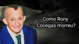 COMO RONY CÓCEGAS MORREU [upl. by Ohcamac]