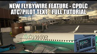 FlyByWire Adds CPDLC Pilot amp ATC Messaging  How To Use Tutorial  A320NX  MSFS 2020 [upl. by Northrup]